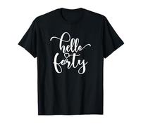 40th Birthday, for Women, Hello Forty, 40 Years Old, Cute T-Shirt