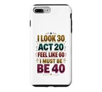 40th Birthday Funny Forty Years Old Men Women Case for iPhone 7 Plus/8 Plus