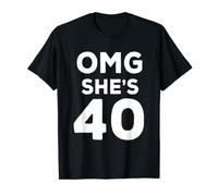 40th Birthday Shirt for Husband, Sister, Friend OMG She's 40 T-Shirt