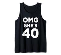 40th Birthday Shirt for Husband, Sister, Friend OMG She's 40 Tank Top