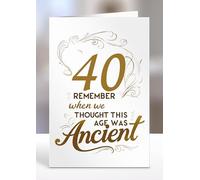 40th Card, Remember when we thought this age was ancient, Greeting card gifts, 40th Birthday gift ideas, Sentiment cards - gc-A5-010_040