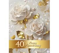 40th Happy Anniversary: Wedding Anniversary Guest Book for congratulations and warm words from guests celebrating Ruby Jubeele with happy couple