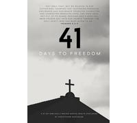 41 Days to Freedom: A Biblically Backed Mental Health Challenge