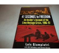 41 Seconds from Terror to Freedom: Inside the Most Spectacular Hostage Rescue of Our Time and Its Stunning Aftermath