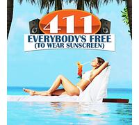 411 - Everybodys Free (To Wear Sunscreen)