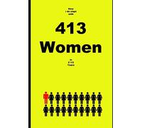 413 Women: How i slept with 413 women in 2 1/2 Years
