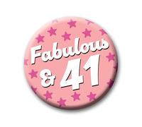 41st Birthday Badge - 76mm Fabulous & 41 Pin Badge Button Birthday Gift for Her