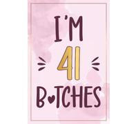 41st Birthday Gifts For Women: 41 Year Old Birthday Notebook: Cute Pink Notebook Journal Filled With Motivational Quotes About Birthdays, 41st ... or Girlfriend, Best Happy Birthday HBD Gift