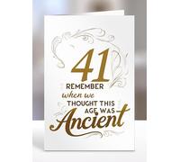 41st Card, Remember when we thought this age was ancient, Greeting card gifts, 41st Birthday gift ideas, Sentiment cards - gc-A5-010_041