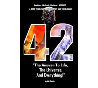 42-The Answer to Life, the Universe and Everything: Revised