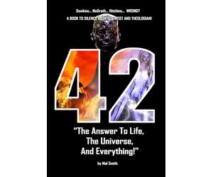 42-The Answer to Life, the Universe and Everything: Revised
