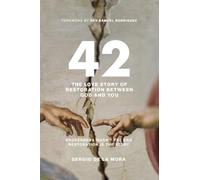 42: The Love Story of Restoration Between God and You