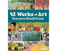 42 Works of Art Everyone Should Know