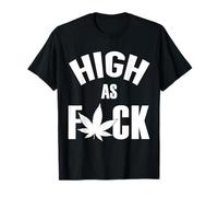 420 High As F-ck - Cannabis, Marijuana, Weed, Pot T-Shirt