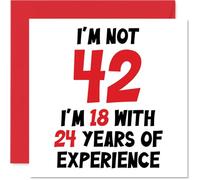 42nd Birthday Card for Women and Men | Not 42 I'm 18 With 24 Years Experience, Funny Happy Birthday Card for Mum or Dad Brother Sister Friend