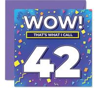 42nd Birthday Cards for Men Women - WOW Thats What I Call - Happy Birthday Card for 42 Year Old Man Woman Friend Nephew Neighbour Auntie, 145mm Bday Greeting Cards