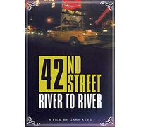 42nd Street: River To River [DVD]