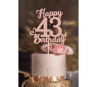 43 Birthday Cake Toppers-Rose Gold Glitter, Happy 43rd Cake Topper for Men,43 Cake Topper For Women, 43rd birthday decorations,43 Birthday Topper Forty three