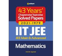 43 Years Chapterwise Topicwise Solved Papers (2021-1979) Iit Jee Mathematics