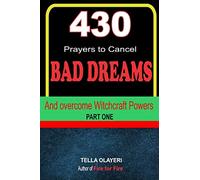 430 Prayers to Cancel Bad Dreams and Overcome Witchcraft Powers part one: Volume 1 (Dream Interpretation Book)