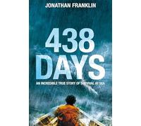 438 Days: An Extraordinary True Story of Survival at Sea