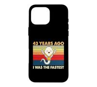 43rd Birthday 43 Years Ago I Was The Fastest Bday Case for iPhone 16 Pro Max