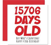 43rd Birthday Card for Men Women Him Her - 15706 Days Old - Funny Adult Happy Birthday Card for Brother Sister Son Daughter Mum Dad, 145mm Humour Joke Greeting Cards