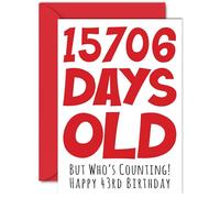 43rd Birthday Card for Women and Men Her or Him, 15706 Days Old | Funny Adult Happy Birthday Card for Brother Sister Son Daughter Mum or Dad, A5 Humour Joke Greeting Cards