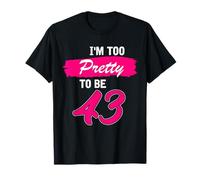 43rd Birthday Gift I Am Too Pretty to Be 43 Years Old T-Shirt