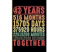 43rd Wedding Anniversary Notebook: Funny 43rd Wedding Anniversary Journal for Couples Married 43 Years - Perfect Keepsake for Celebrating 43rd Year Together