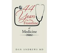 44 Years On The Frontline of Medicine