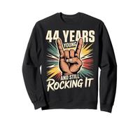 44 Years Young and Still Rocking It 44th Birthday Funny Sweatshirt