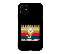 44th Birthday 44 Years Ago I Was The Fastest Bday Case for iPhone 11