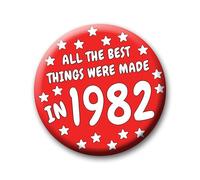 44th Birthday Badge - 76mm All The Best Things Were Made In 1982 Pin Badge Button Gift Under £5 For Him Or Her 0166