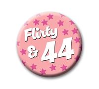 44th Birthday Badge - 76mm Flirty & 44 Pin Badge Button Birthday Gift for Her