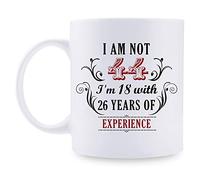 44th Birthday Gifts for Women Men - I'm Not 44 I'm 18 with 26 Years of Experience Mug - 44 Year Old Present Ideas for Wife, Husband, Sisters, Brothers, Her, Friends, Coworkers - 11 oz Coffee Mug
