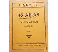 45 Arias from Operas and Oratorios for Voice and P
