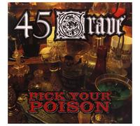 45 GRAVE - Pick Your Poison