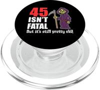 45 Isn't Fatal But It's Still Pretty Old (Grim Reaper) PopSockets PopGrip for MagSafe