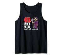 45 Isn't Fatal But It's Still Pretty Old (Grim Reaper) Tank Top