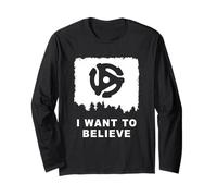 45 RPM Adapter UFO I Want to Believe Long Sleeve T-Shirt