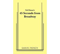 45 Seconds from Broadway (Neil Simon)