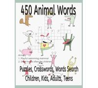 450 Animal Words: Crossword Puzzle with Easy to Read about Animals, Wildlife, Pets and More I 6x9inches, 90 pages I 45 Puzzles...Gift for College Students, Holidays, Vacations and everyone