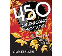 450 Contemporary Piano Studies in 15 Keys, Volume 1