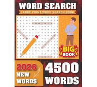 4500 Word Mega Word Search Book for Kids 2026: Big Fun Large Print Puzzle Book to Learn New Words and Boost Brain Power!: A Super-Fun, Educational ... Focus, and Confidence While Having a Blast!