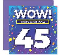 45th Birthday Cards for Women Men - WOW Thats What I Call - Happy Birthday Card for 45 Year Old Woman Man Husband Colleague Brother Nephew, 145mm Bday Greeting Cards