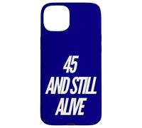 45th Funny Birthday Party Awesome 45 Years Old Year Born Case for iPhone 15 Plus