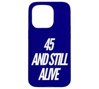 45th Funny Birthday Party Awesome 45 Years Old Year Born Case for iPhone 15 Pro
