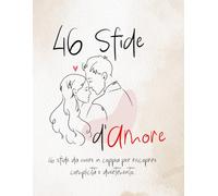 46 Sfide d'Amore - Couples Adventure Book: Diario interattivo di coppia.