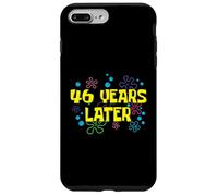 46th Birthday 46 Years Later 46 Years Old Bday Case for iPhone 7 Plus/8 Plus